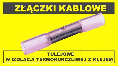 Z Czka Kablowa Tulejowa W Izolacji Termokurczliwej Z Klejem Czenie