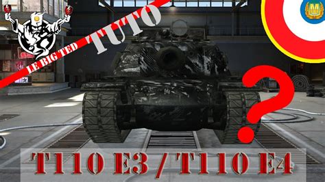 WoT Blitz Gameplay FR T110 E3 OU T110 E4 Revues TUTO Et Master