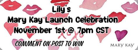 lilys mary kay launch celebration wednesday nov st  pm cst