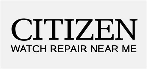 Citizen Watch Repair Near Me Locator Map Repair Guide Faq