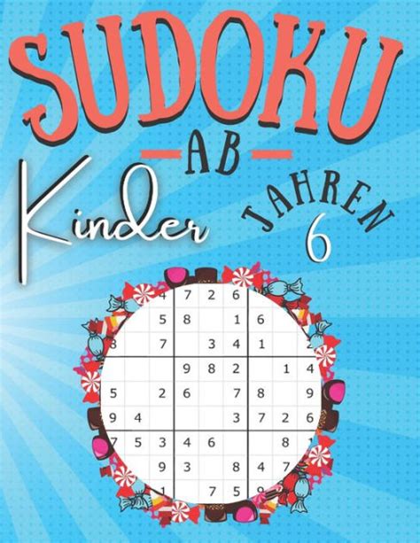 Sudoku Kinder AB 6 JAHREN 200 Sudoku Rätsel 9x9 200 Sudoku für Kinder