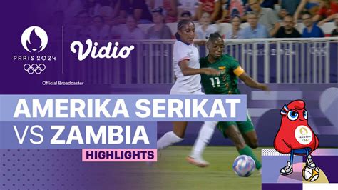 Amerika Serikat Vs Zambia Sepak Bola Putri Highlights Olympic