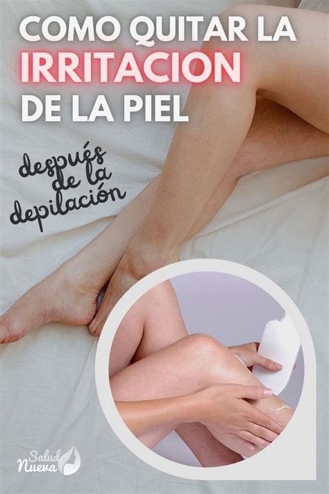 Quitar la irritación después de afeitarse las piernas