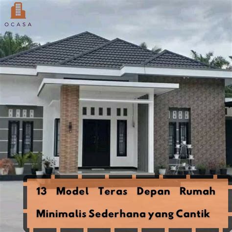 13 Model Teras Depan Rumah Minimalis Sederhana Yang Cantik Ocasaco