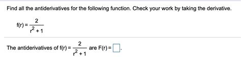 Solved Find All The Antiderivatives For The Following Chegg