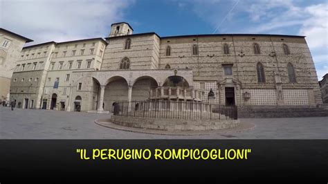 IL PERUGINO ROMPICOGLIONI YouTube