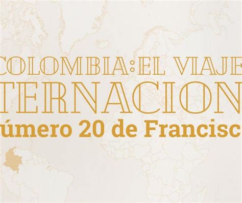 Viajes Del Papa Francisco En Su Pontificado Religi N Vida