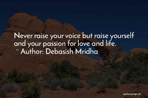 Top 54 Quotes And Sayings About Raise Your Voice