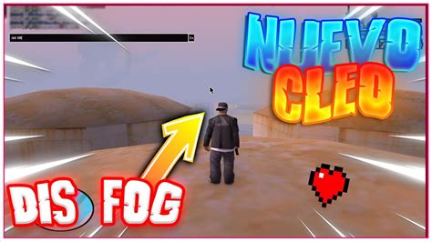 Nuevo Cleo DISFOG Disminuye Y Aumenta El Fog Y Gana Fps Para Gta Samp