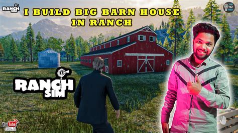 I Build Big Barn House In Ranch Simulator The Tej Gaming Youtube