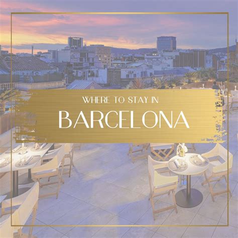 Where To Stay In Barcelona Best Areas And Luxury Boutique Hotels