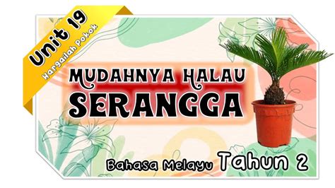 Bahasa Melayu Tahun 2 Unit 19 Hargailah Pokok Mudahnya Halau Serangga