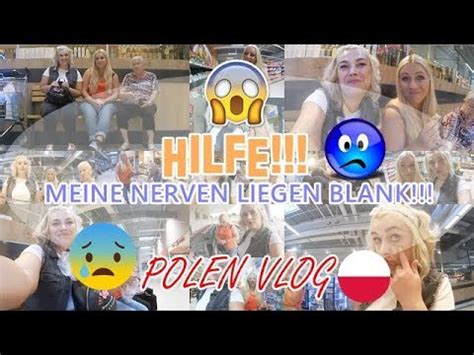 MEINE NERVEN LIEGEN BLANK POLEN VLOG 13 YouTube