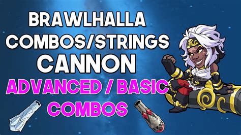 CANNON COMBOS STRINGS Brawlhalla Guide YouTube