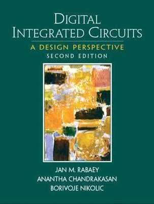 Digital Integrated Circuits A Design Perspective 2nd Edition | Rent ...