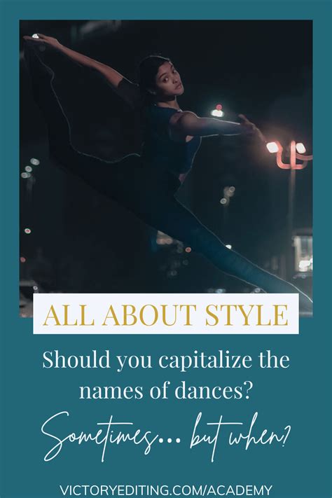 Writing Tips Should You Capitalize Or Lowercase Names Of Dances