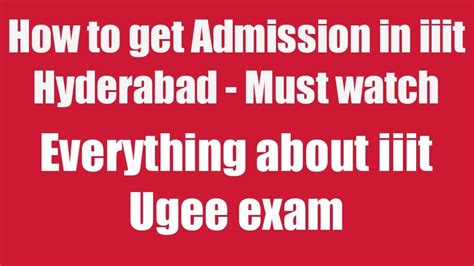 How To Get Admission In Iiit Hyderabad Everything About Iii Ugee Ugee