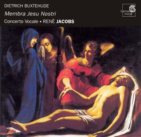 Dieterich Buxtehude Concerto Vocale René Jacobs Membra Jesu