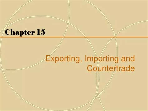 PPT Chapter 15 Exporting Importing And Countertrade PowerPoint