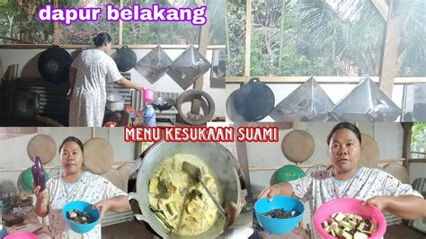 Sore Sore Uprek Di Dapur Masak Kesukaan Suami Youtube