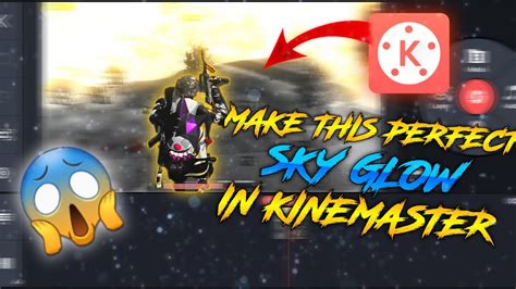 How To Add Sky Glow In Kinemaster Pubg Lite Montage Video Editing