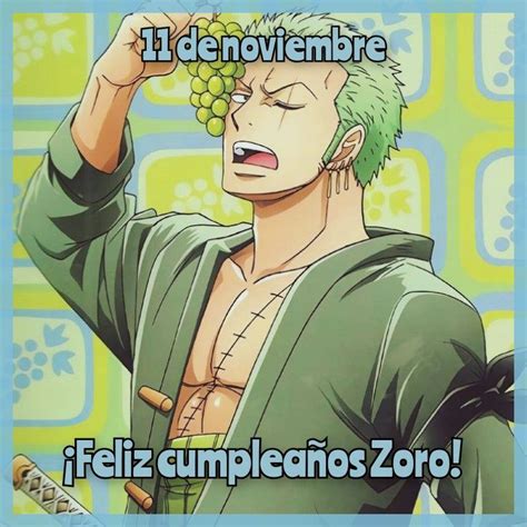 ¡feliz Cumpleaños Zoro Zoro Roronoa Zoro Feliz Cumpleaños