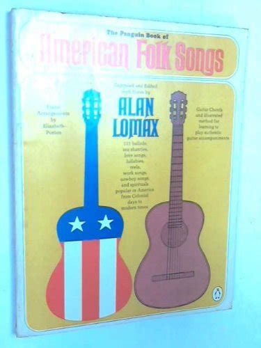 The Penguin Book Of American Folk Songs Alan Lomax Books