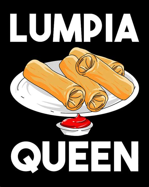 Funny Lumpia Queen T For Filipino Food Lover Women Kids Digital Art