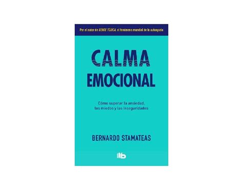 Calma Emocional C Mo Superar La Ansiedad Los Miedos Y Las