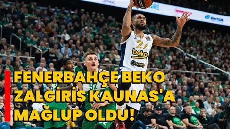 Fenerbah E Beko Zalgiris Kaunas A Ma Lup Oldu Afyon Haber Odak