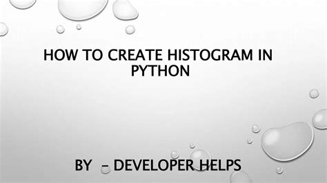 How To Create Histograms In Python Ppt