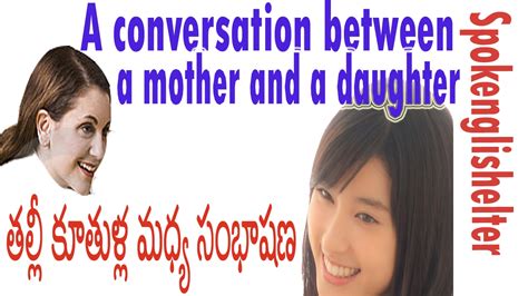 A Conversation Between A Mother And A Daughter Youtube