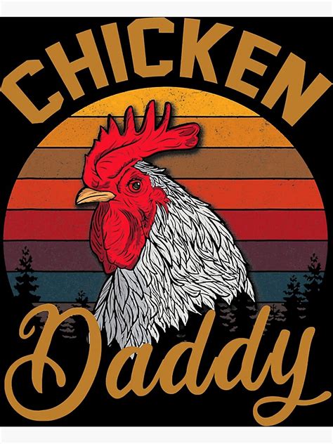 Chicken Daddy Vintage Chicken Dad Farmer Poster For Sale By