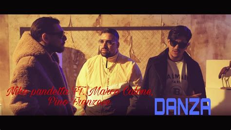 Niko Pandetta FT Marco Calone Pino Franzese Danza YouTube