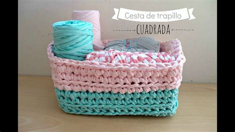 Cesta Cuadrada De Trapillo Tutorial Paso A Paso Cesta Cuadrada De