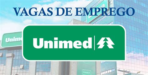 Unimed Abre Vagas Home Office Sal Rio De R E Vale