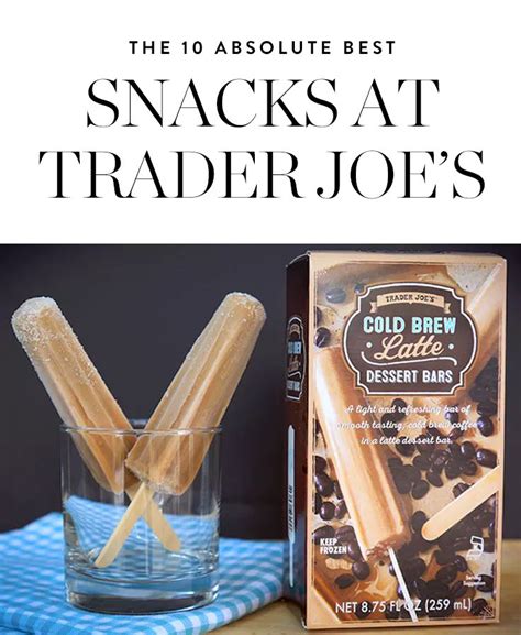 The 10 Best Snacks At Trader Joes And Therefore In The Universe