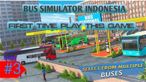 Bus Simulator Indonesia 3 Full Gameplay Video Pick Up Passenger