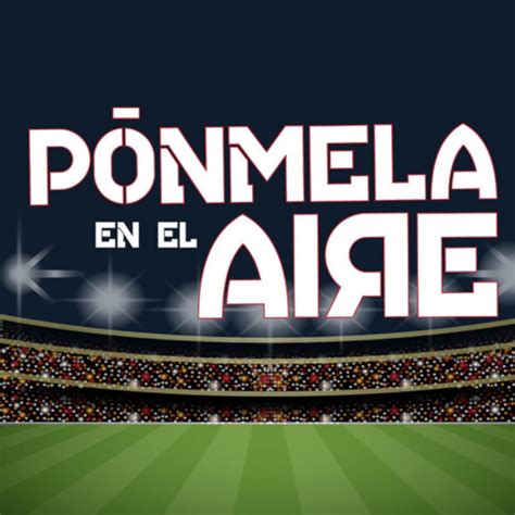 Ponmela En El Aire Podcast On Spotify