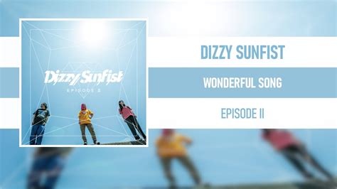 Dizzy Sunfist Wonderful Song Episode Ii Youtube