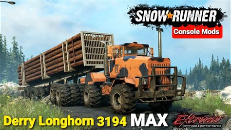 New Trucks Derry Longhorn Max In Snowrunner Phase Update Youtube