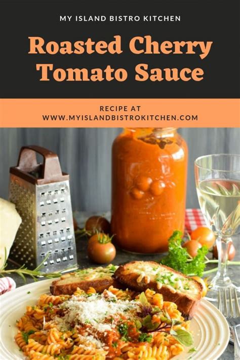 Roasted Cherry Tomato Sauce My Island Bistro Kitchen