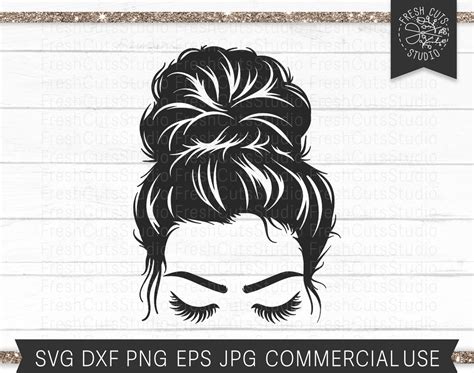 Messy Bun Svg File Hair Svg Girl With Lashes Svg Messy Bun Cut File Eyelashes Mom Life Svg