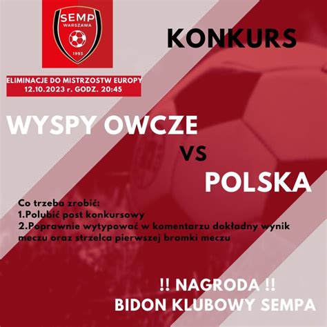 Konkurs Wytypuj Wynik Spotkania Wyspy Owcze Polska KS SEMP WARSZAWA