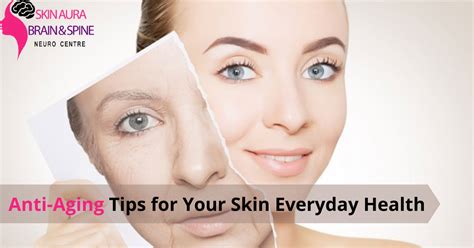 7 Anti Aging Tips For Your Skin Everyday Health Sab Clinic