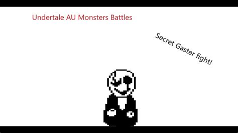 Secret Gaster Fight Undertale Au Monsters Battles Rpg Youtube