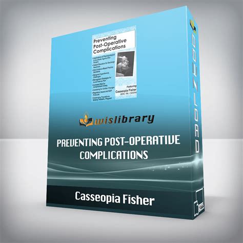 Casseopia Fisher Preventing Post Operative Complications