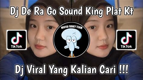 DJ DE RA GO SOUND KING PLAT KT VIRAL TIK TOK TERBARU 2023 YouTube