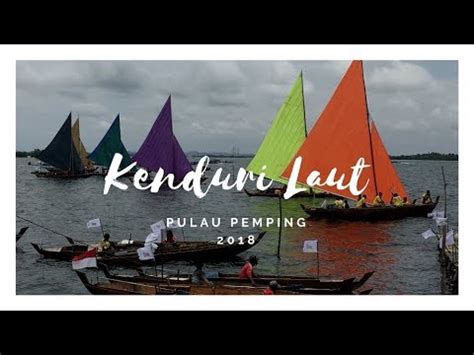 Kenduri Laut Pulau Pemping Youtube