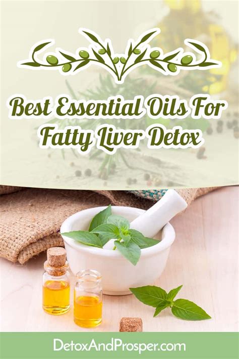 Best Essential Oils For Fatty Liver Disease Detox